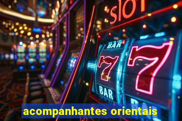 acompanhantes orientais